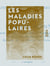 Les Maladies populaires - Maladies vénériennes - Alcoolisme - Tuberculose