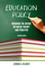 Education Policy - Bridging the Divide Between Theory and Practice