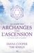 Le guide des archanges vers l'ascension - 55 étapes vers la lumière