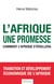 L'Afrique, une promesse - Comment l'Afrique s'éveillera