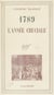 1789 - L'année cruciale