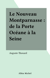 Le Nouveau Montparnasse : de la Porte Océane à la Seine - De la porte océane à la Seine