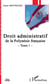 Droit administratif de la Polynésie française - Tome 1