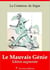 Le Mauvais Génie – suivi d'annexes - Nouvelle édition 2019