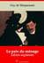 La Paix du ménage – suivi d'annexes - Nouvelle édition 2019