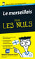 Le marseillais Guide de conversation Pour les Nuls