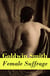 Female Suffrage - (a historical conservative point of view)