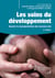 Les soins du développement - Assurer la neuroprotection des nouveau-nés
