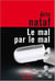 Le Mal par le mal