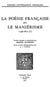 La Poésie française et le maniérisme - 1546-1610