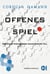 Offenes Spiel - Sebastian Hochgräbers schwierigster Fall