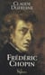 Frédéric Chopin - Ou L'histoire d'une âme