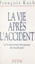 La vie après l'accident - Le bouleversant témoignage des handicapés