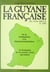 La Guyane française du XVIIe siècle à 1960 : de la colonisation à la départementalisation, la formation de la société créole guyanaise