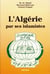 L'Algérie par ses islamistes