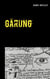 Gärung - Roman