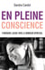 En pleine conscience - Itinéraire lucide vers le bonheur spirituel