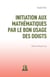 INITIATION AUX MATHEMATIQUES PAR LE BON USAGE DES DOIGTS