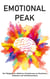 Emotional Peak - Die Fähigkeit zur effektiven Veränderung von Emotionen, Gedanken und Verhaltensweisen