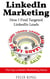 LinkedIn Marketing: How I Find Targeted LinkedIn Leads - The Top LinkedIn Marketing Hacks