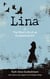 Lina - or The Short Life of an Exceptional Girl