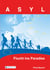 Asyl - Flucht ins Paradies