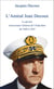 L'Amiral Jean Decoux - Le dernier Gouverneur Général de l'Indochine de 1940 à 1945