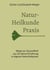 Naturheilkunde Praxis - 33 Jahre Erfahrung in eigener Naturheilpraxis