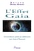 L'Effet Gaia - L'extraordinaire système de collaboration entre Gaia et l'humanité