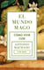 El mundo mago - Cómo vivir con Antonio Machado