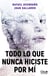 Todo lo que nunca hiciste por mí - Saga Hyperlink 1