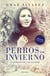 Perros en invierno - (y primaveras con Lucina)