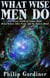 What Wise Men Do - The Secret World of Conan Doyle, Bram Stoker, Jules Verne and the Unseen Hand