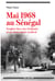 Mai 1968 au Sénégal. Senghor face aux étudiants et au mouvement syndical