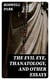 The Evil Eye, Thanatology, and Other Essays