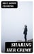 Sharing Her Crime - A Novel