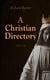 A Christian Directory (Vol. 1-4) - A Body of Practical Divinity and Cases of Conscience: Ethics, Economics, Ecclesiastics & Politics