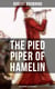 The Pied Piper of Hamelin (With Original Illustrations) - Children's Classic