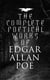 The Complete Poetical Works of Edgar Allan Poe - The Raven, Annabel Lee, Al Aaraaf, Tamerlane, A Valentine, The Bells, Fairyland…