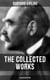 The Collected Works of Rudyard Kipling (Illustrated Edition) - 5 Novels & 350+ Short Stories, Poetry, Historical Military Works and Autobiographical Writings