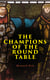 The Champions of the Round Table - Arthurian Legends & Myths of Sir Lancelot, Sir Tristan & Sir Percival