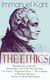 The Ethics of Immanuel Kant - Metaphysics of Morals - Philosophy of Law & The Doctrine of Virtue + Perpetual Peace + The Critique of Practical Reason: Theory of Moral Reasoning