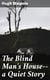 The Blind Man's House--a Quiet Story
