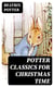 Potter Classics for Christmas Time