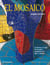 ARTES & OFICIOS. EL MOSAICO. La técnica y el arte del mosaico explicados con rigor y claridad