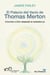 El Palacio del vacío de Thomas Merton - Encontrar a Dios: despertar al verdadero yo