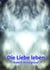 Band 2: Hintergrund - Die Liebe leben