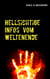 Hellsichtige Infos vom Weltenende - So wird die Menschheit untergehen