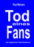 Tod eines Fans - Das abgelehnte Tatort-Drehbuch