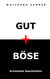 Gut und Böse - Kriminelle Geschichten
